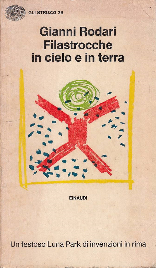 LN- FILASTROCCHE IN CIELO E IN TERRA - RODARI- EINAUDI- STRUZZI-- 1972 - B - XFS