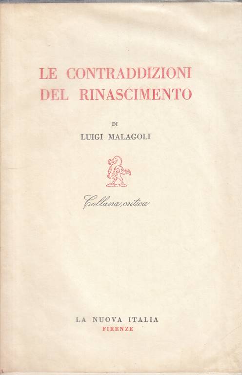 LS- CONTRADDIZIONI RINASCIMENTO - MALAGOLI - NUOVA ITALIA --- 1968 - BS - YFS181