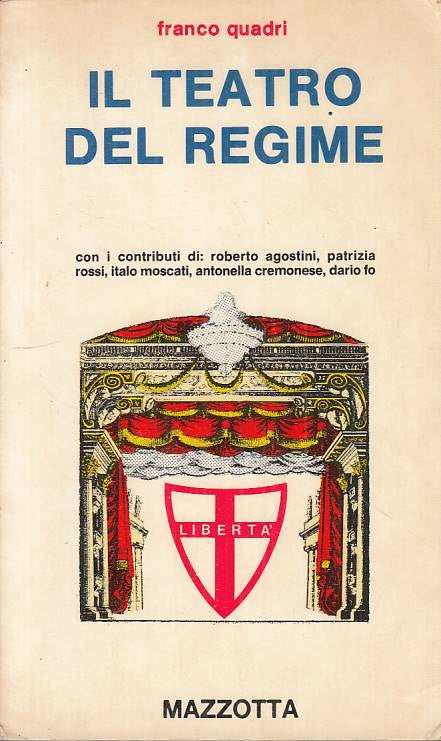 LS- IL TEATRO DEL REGIME - FRANCO QUADRI - MAZZOTTA --- 1976 - B - YFS261