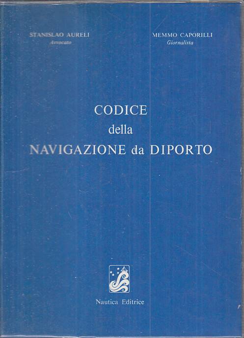 LZ- CODICE DELLA NAVIGAZIONE DA DIPORTO -- NAUTICA -- 1a ED.- 1973 - CS - YFS261