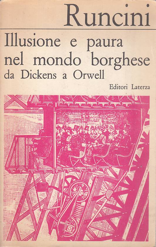 LS- ILLUSIONE PAURA MONDO BORGHESE DICKES ORWELL -- LATERZA--- 1968 - BS - YFS20