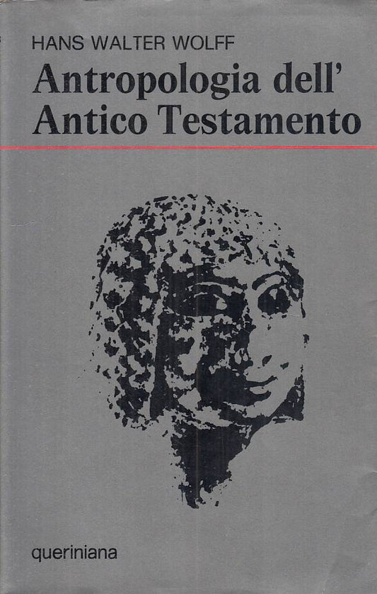 LS- ANTROPOLOGIA DELL'ANTICO TESTAMENTO- WOLFF- QUERINIANA --- 1975 - BS - YFS17