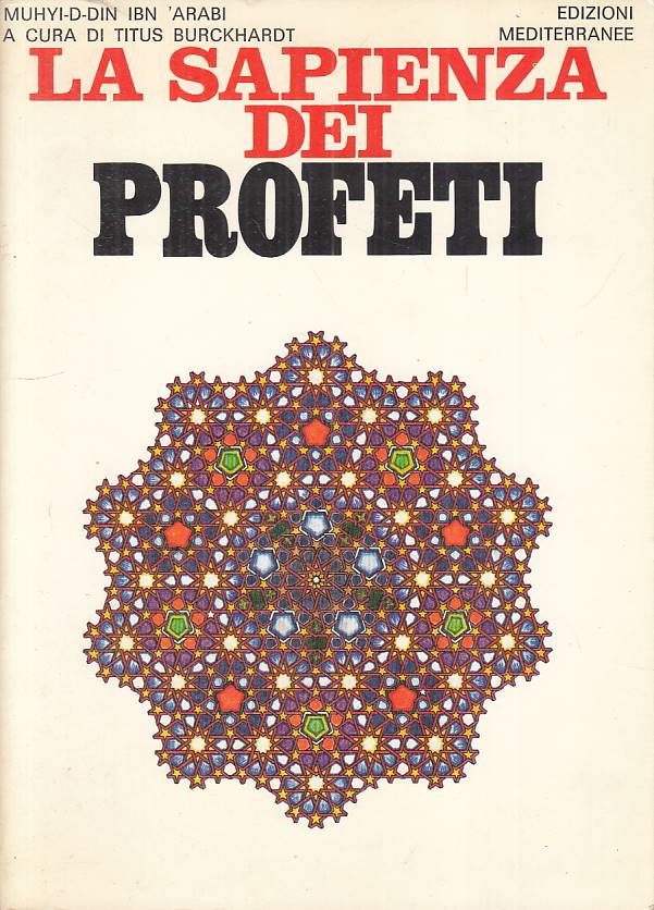LS- LA SAPIENZA DEI PROFETI - IBN ARABI - MEDITERRANEE --- 1987 - B - YFS28