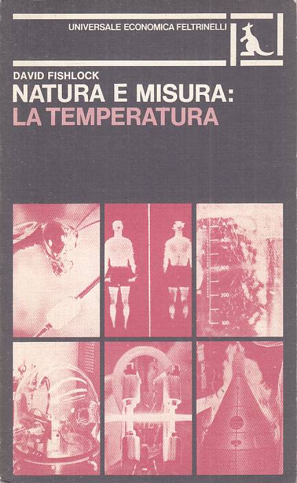 LZ- NATURA E MISURA: LA TEMPERATURA - FISHLOCK - FELTRINELLI--- 1980 - B - YFS19