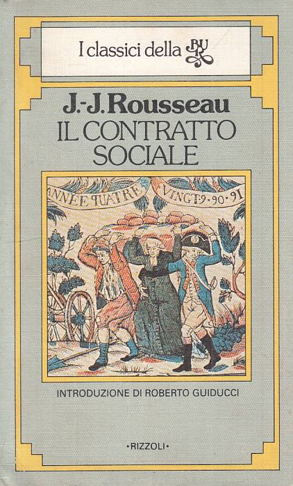LS- CONTRATTO SOCIALE PRINCIPI DIRITTO POLITICO- ROUSSEAU- RIZZOLI---- B - YFS19