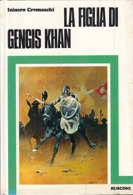 LN- LA FIGLIA DI GENGIS KHAN - CREMASCHI - RUSCONI -- 1a ED. - 1979 - C - RXS6