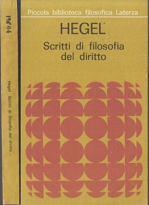 LS- SCRITTI DI FILOSOFIA DEL DIRITTO - HEGEL- LATERZA- FILOSOFICA-- 1971- B- XFS