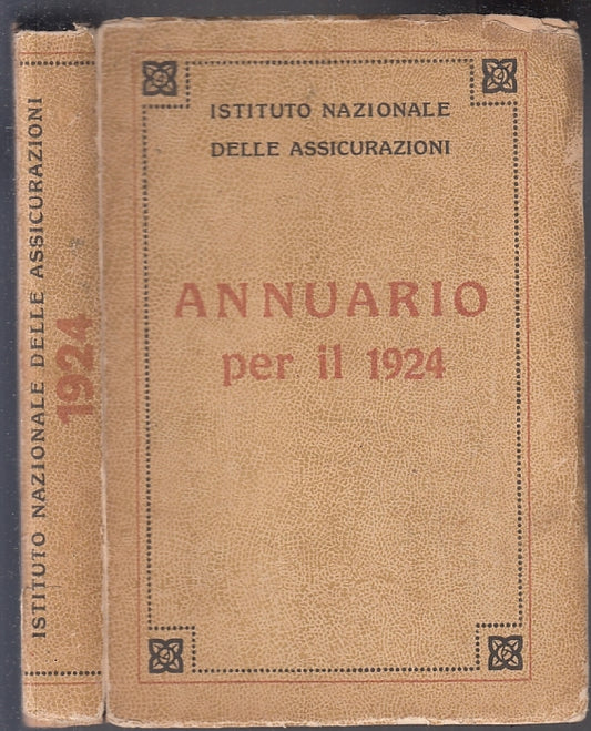 LZ- ISTITUTO NAZIONALE ASSICURAZIONI ANNUARIO 1924 -- INA --- 1924- B- XFS124