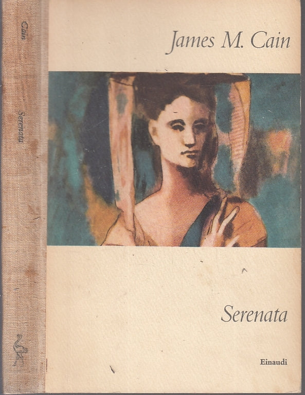 LN- SERENATA - JAMES M. CAIN - EINAUDI - I CORALLI - 1a ED. - 1955 - C - XFS