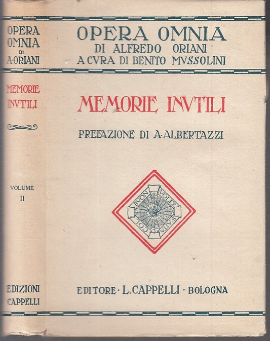 MEMORIE INUTILI- ALFREDO ORIANI - CAPPELLI - OPERA OMNIA -- 1939- CS- XFS122