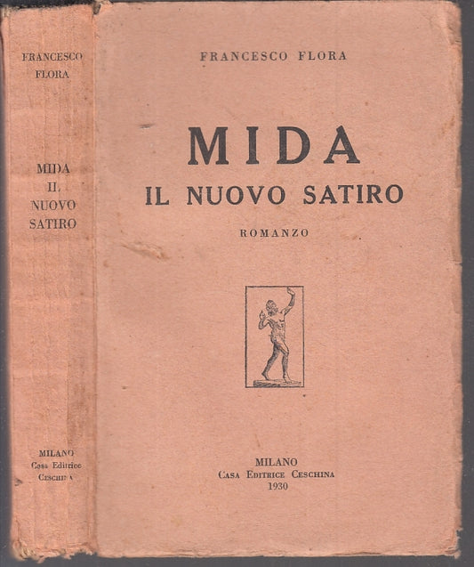 MIDA IL NUOVO SATIRO - FRANCESCO FLORA - CESCHINA --- 1930 - B - XFS122