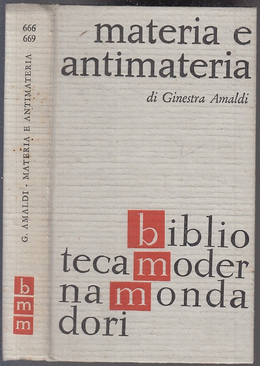 LZ- MATERIA E ANTIMATERIA - GINESTRA AMALDI - MONDADORI - BMM --- C - XFS112