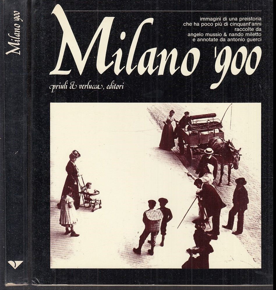 LV- MILANO '900 IMMAGINI PREISTORIA -- PRIULI E VERLUCCA --- 1978- CS- XFS121