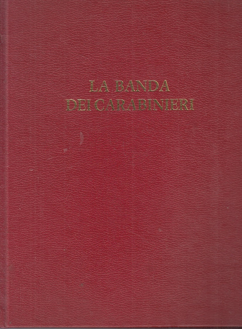 LZ- LA BANDA DEI CARABINIERI - FERRARA - ENTE EDITORIALE ARMA--- 1981- C- YFS143