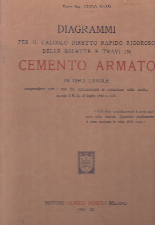 LH- DIAGRAMMI CALCOLO CEMENTO ARMATO - GUIDO SASSI - HOEPLI --- 1931- C- YFS809