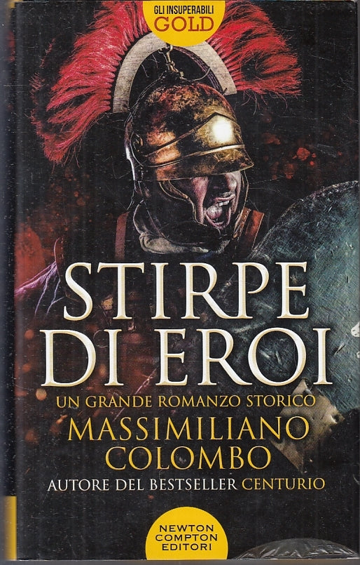STIRPE DI EROI- MASSIMILIANO COLOMBO- NEWTON- INSUPERABILI-- 2019- CS- JXS5