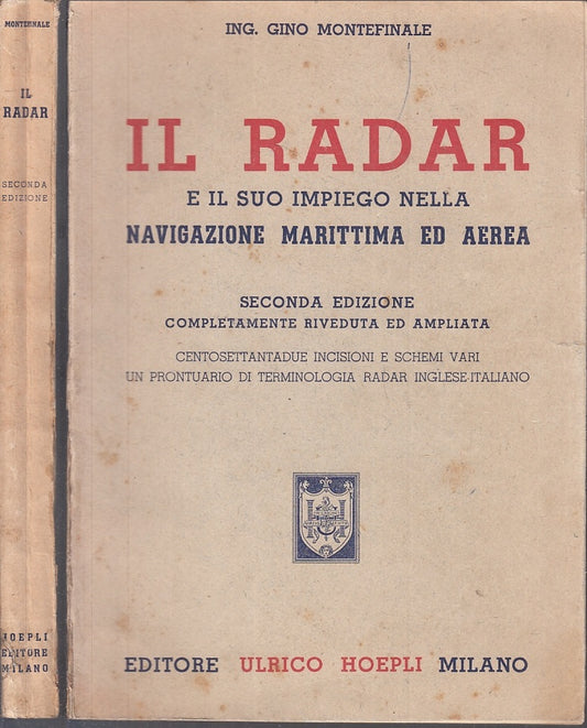 LZ- IL RADAR NAVIGAZIONE MARITTIMA AEREA- MONTEFINALE- HOEPLI--- 1951- B- XFS110