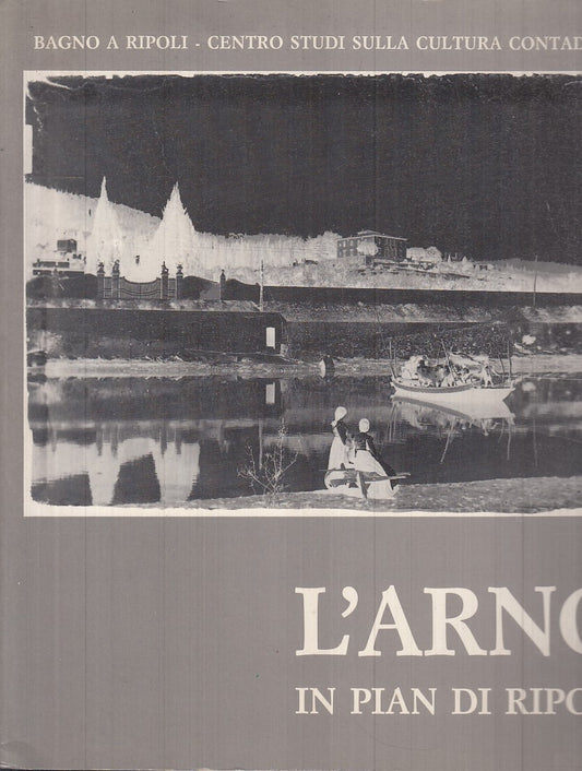 LV- L'ARNO IN PIAN DI RIPOLI - SILVANO GUERRINI- CENTRO STUDI--- 1990- B- YFS636