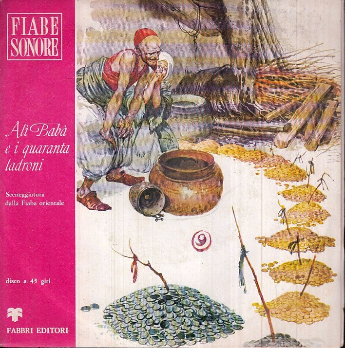 LB- DISCO 45 GIRI FIABE SONORE ALI BABA' E I QUARANTA LADRONI - FABBRI - RGZ