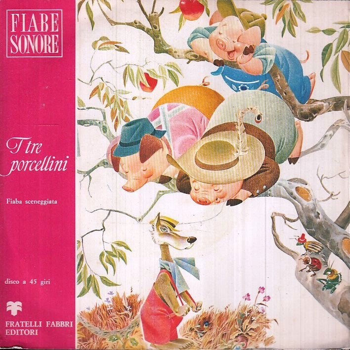 LB- DISCO 45 GIRI FIABE SONORE I TRE PORCELLINI - FABBRI - RGZ