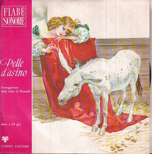 LB- DISCO 45 GIRI FIABE SONORE PELLE D'ASINO - FABBRI - TNX