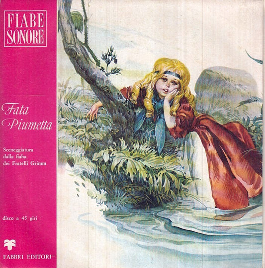 LB- DISCO 45 GIRI FIABE SONORE FATA PIUMETTA - FABBRI - TNX