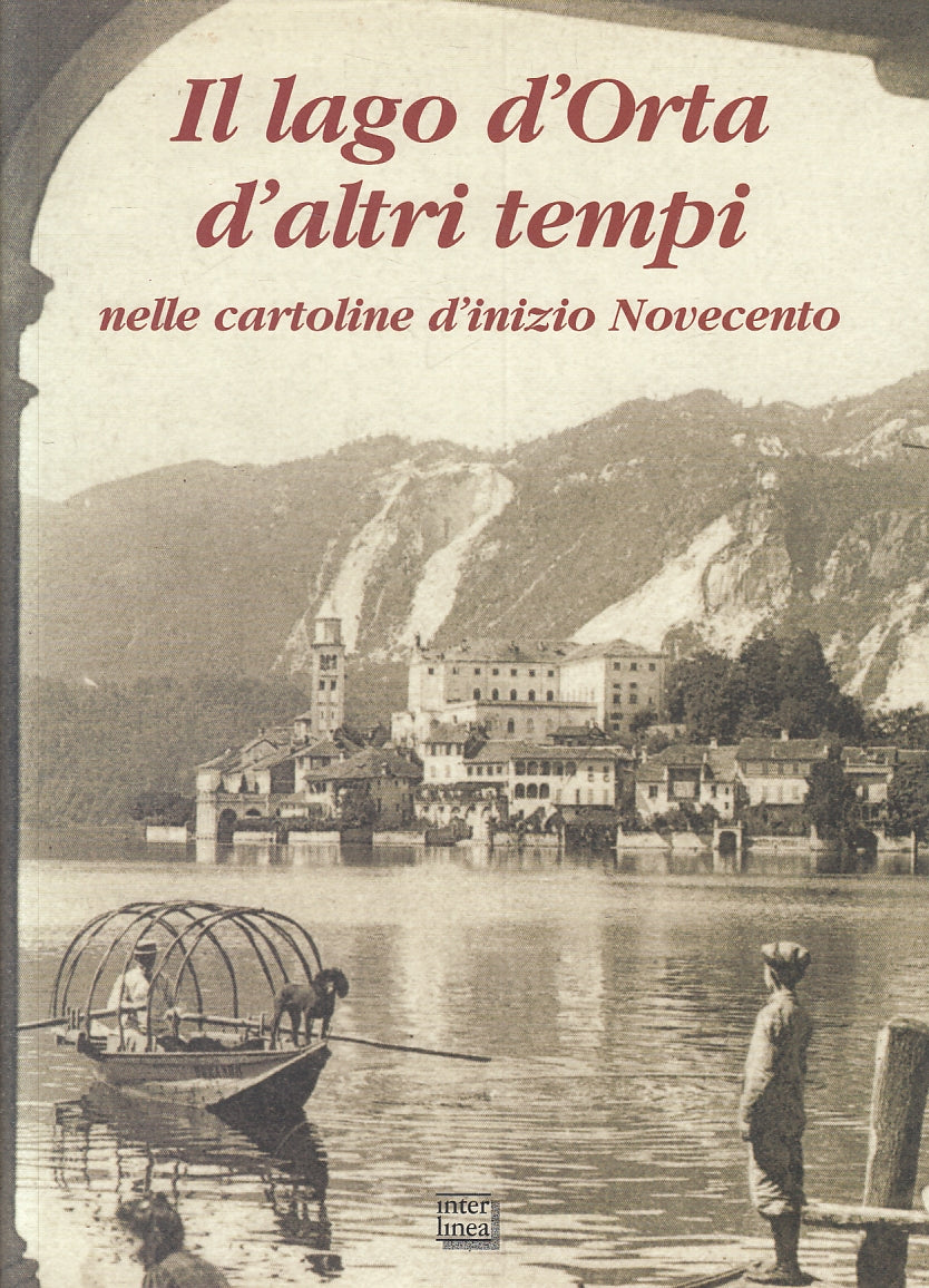LV- IL LAGO D'ORTA D'ALTRI TEMPI CARTOLINE D'INIZIO NOVECENTO - 2005- CS- YFS950