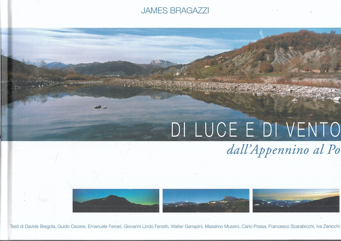 LV- DI LUCE E DI VENTO DALL'APPENNINO AL PO - JAMES BRAGAZZI---- 2005- C- YFS763
