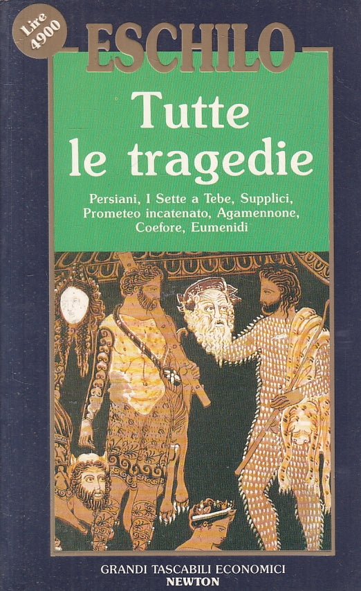 LN2- TUTTE LE TRAGEDIE - ESCHILO - NEWTON- GRANDI TASCABILI ECONOMICI--- B- JXS9