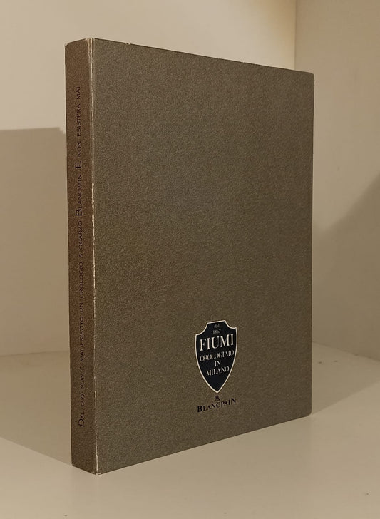 LZ- DAL 1867 FIUMI OROLOGIAIO IN MILANO QUARZO PUBBLICITA' - BLANCPAIN - XFS67