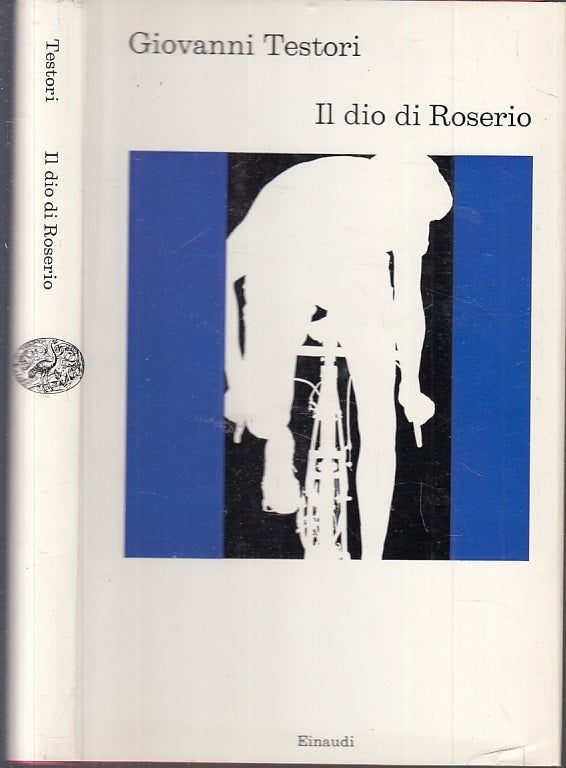 LN- IL DIO ROSERIO - GIOVANNI TESTORI - EINAUDI --- 1971 - CS - XFS