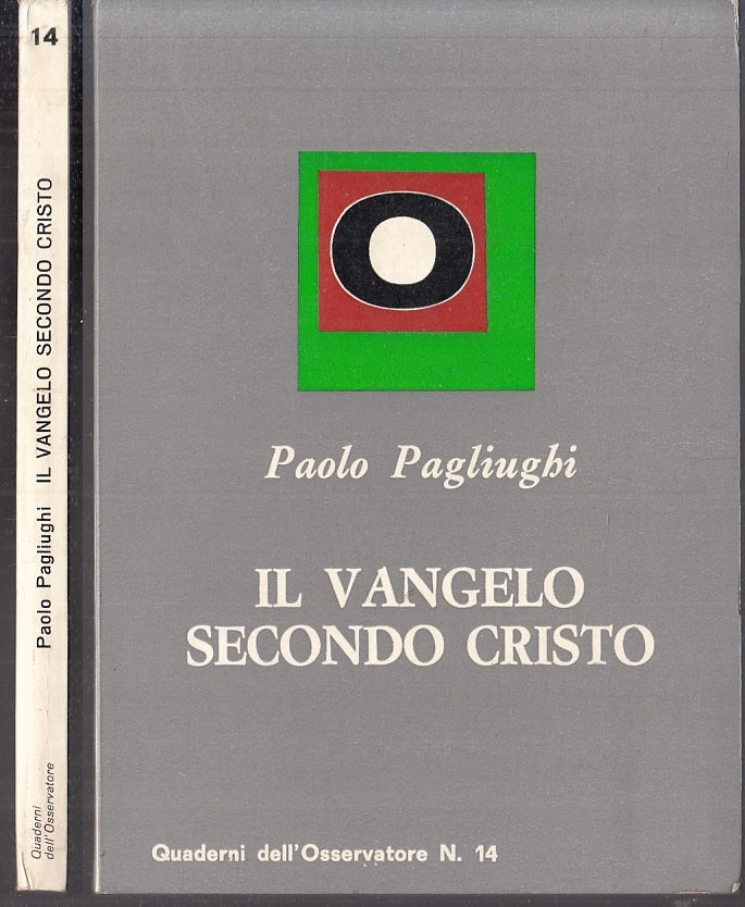 LD- IL VANGELO SECONDO CRISTO- PAGLIUGHI- QUADERNI OSSERVATORE--- 1972- B-XFS119