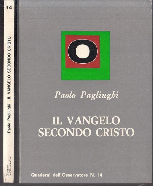 LD- IL VANGELO SECONDO CRISTO- PAGLIUGHI- QUADERNI OSSERVATORE--- 1972- B-XFS119