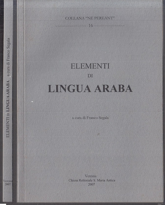 LZ- ELEMENTI DI LINGUA ARABA- FRANCO SEGALA- COLLANA NE PEREANT- 2007- B- XFS119