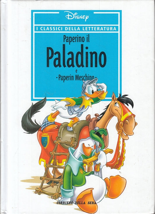 FD- CLASSICI DELLA LETTERATURA 14 PAPERINO PALADINO -- DISNEY RCS - 2006- C- TNX