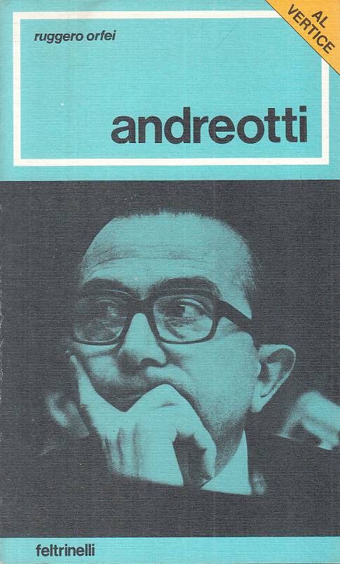 LS- ANDREOTTI - ORFEI - FELTRINELLI - AL VERTICE - 1a ED. - 1975 - B - YTS13