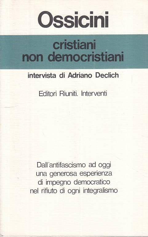 LS- CRISTIANI NON DEMOCRISTIANI - OSSICINI - RIUNITI -- 1a ED.- 1980 - B - YTS38
