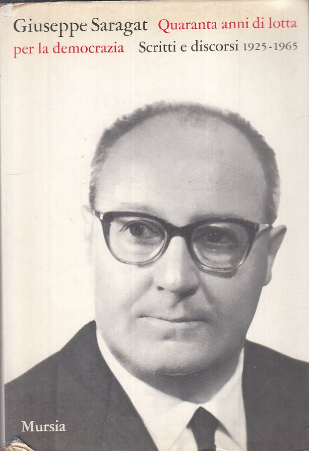 LS- QUARANTA ANNI LOTTA DEMOCRAZIA - SARAGAT - MURSIA --- 1966 - CS - YTS15