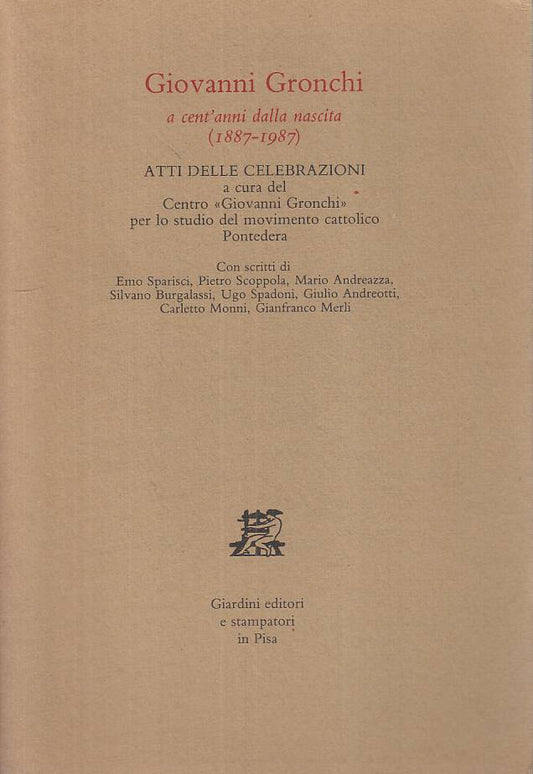 LS- GIOVANNI GRONCHI A CENT'ANNI DALLA NASCITA -- GIARDINI --- 1988 - B - YTS15