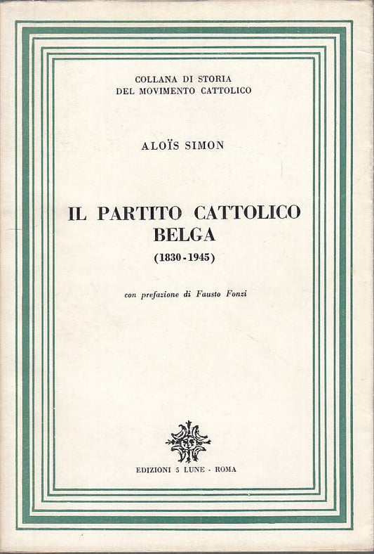 LS- IL PARTITO CATTOLICO BELGA - SIMON - CINQUE LUNE --- 1964 - BS - YTS96