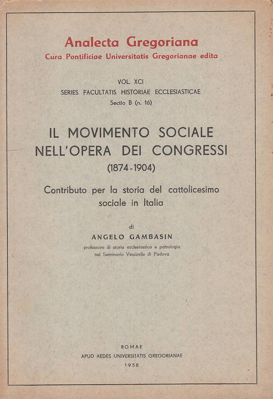 LS- IL MOVIMENTO SOCIALE NELL'OPERA DEI CONGRESSI -- ROMA --- 1958 - B - YTS96