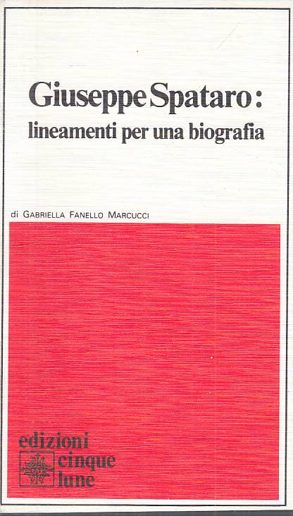 LS- GIUSEPPE SPATARO LINEAMENTI BIOGRAFIA- MARCUCCI- 5 LUNE--- 1982 - B - YTS432