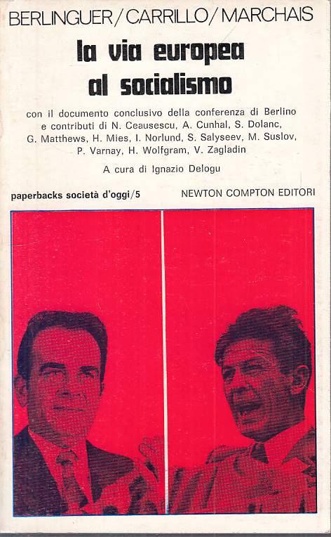 LS- LA VIA EUROPEA AL SOCIALISMO -- NEWTON -- 1a ED. - 1976 - B - YTS96