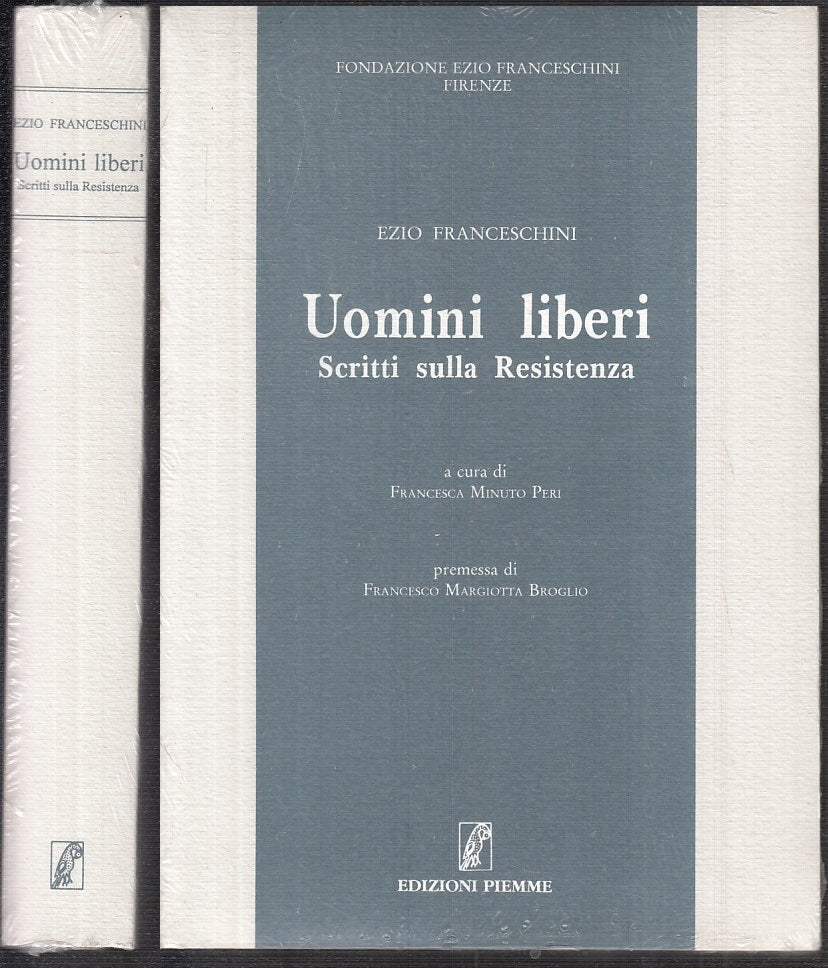 LS- UOMINI LIBERI SCRITTI SULLA RESISTENZA- FRANCESCHINI- PIEMME- 1993 -- XFS132
