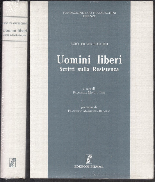 LS- UOMINI LIBERI SCRITTI SULLA RESISTENZA- FRANCESCHINI- PIEMME- 1993 -- XFS132