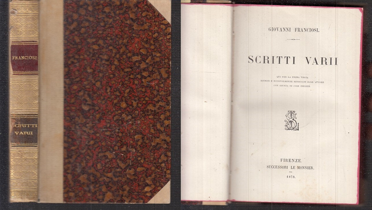 SCRITTI VARII PER LA PRIMA VOLTA - FRANCIOSI - LE MONNIER--- 1878- C- XFS23