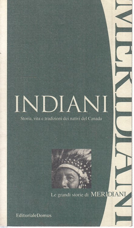 LN2- INDIANI STORIA VITA TRADIZIONI NATIVI CANADA - DOMUS - MERIDIANI - B- JXS17