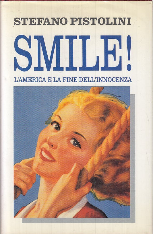 SMILE L'AMERICA FINE DELL'INNOCENZA - STEFANO PISTOLINI - 1977 - CS - JXS18