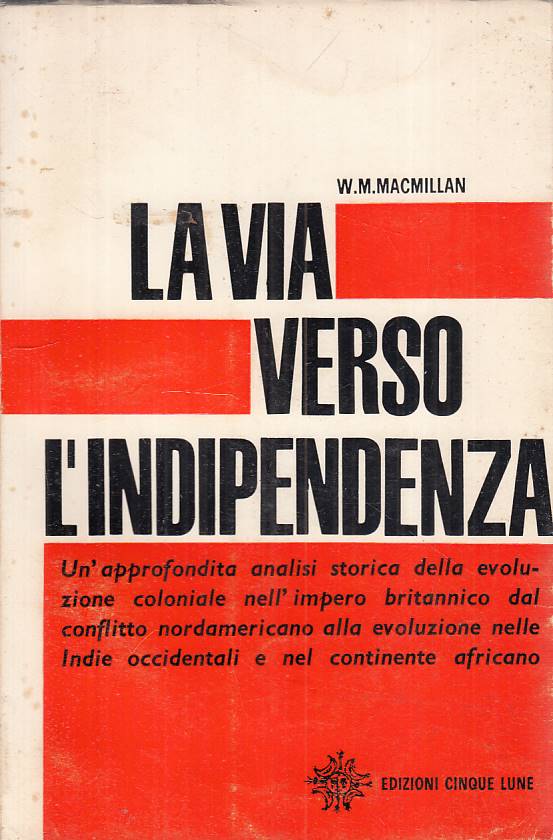 LS- LA VIA VERSO L'INDIPENDENZA - MACMILLAN - CINQUE LUNE --- 1963 - B - YFS597
