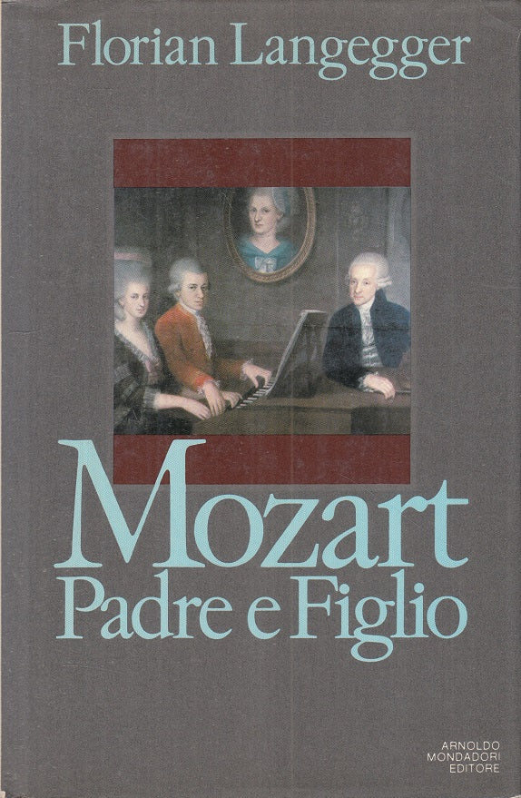 LS- MOZART PADRE E FIGLIO - LANGEGGER - MONDADORI -- 1a ED. - 1982 - CS - YFS596